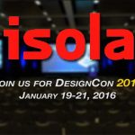Isola To Exhibit And Present At DesignCon 2016 In Booth 507